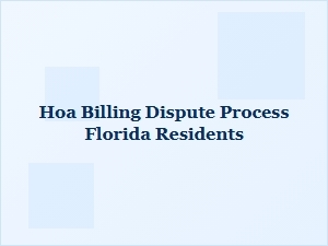 Hoa Billing Dispute Process for Florida Residents