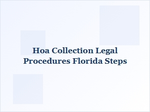Hoa Collection Legal Procedures in Florida Steps