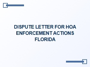 Dispute Letter for Hoa Enforcement Actions in Florida